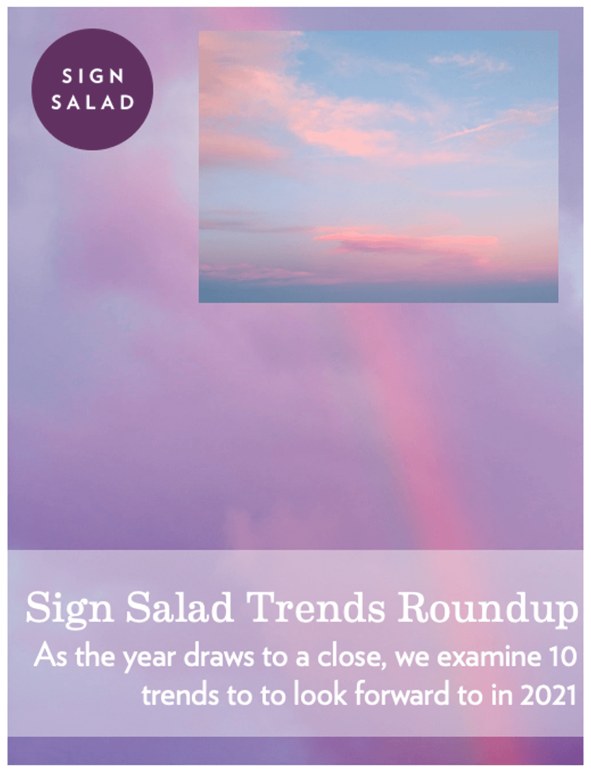 Sign Salad Trends Roundup: 10 trends to look forward to in 2021